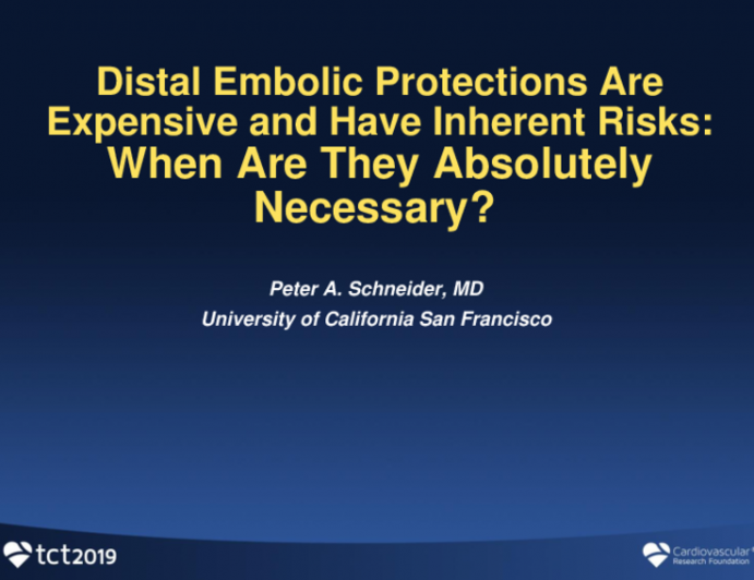 Distal Embolic Protections Are Expensive and Have Inherent Risks: When Are They Absolutely Necessary?