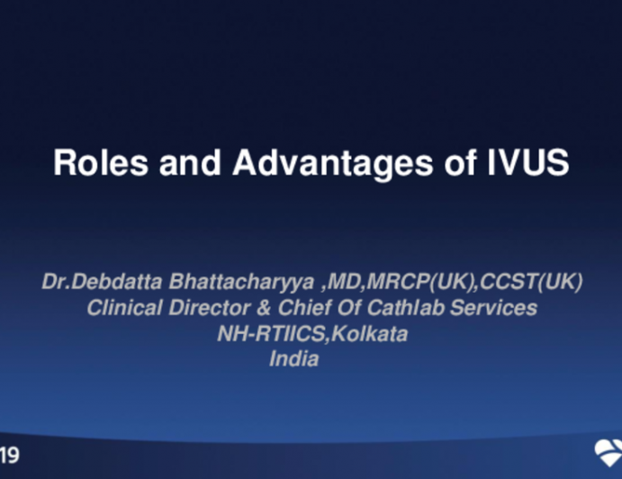 Session I: Imaging - IVUS: Its Present Roles and Advantages