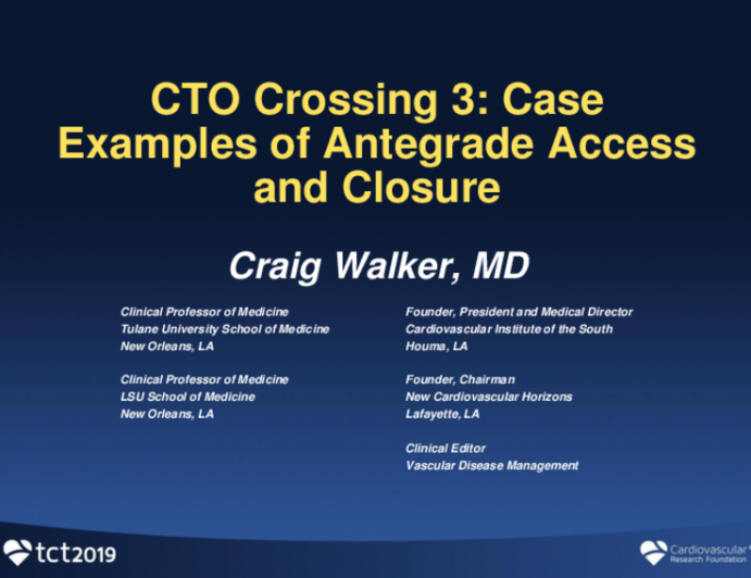 CTO Crossing 3: Case Examples of Antegrade Access and Closure