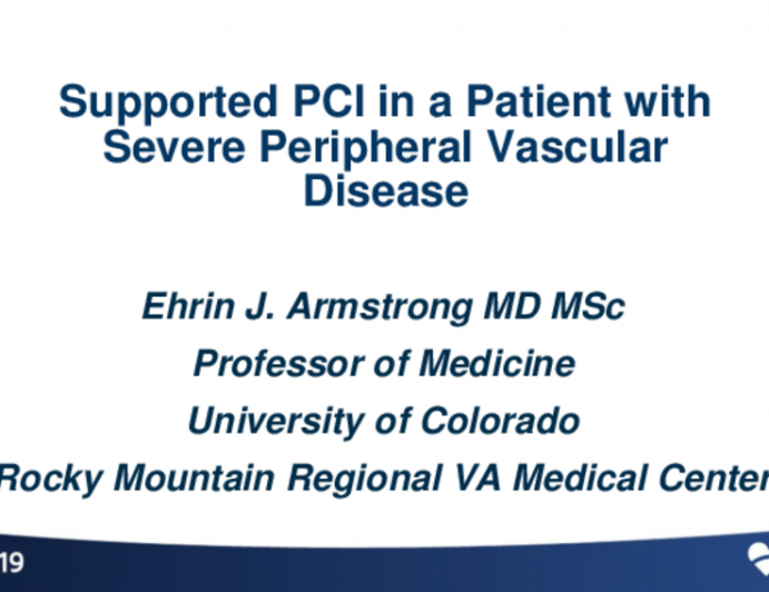 Case #2: Supported PCI in a Patient With Severe Peripheral Vascular Disease