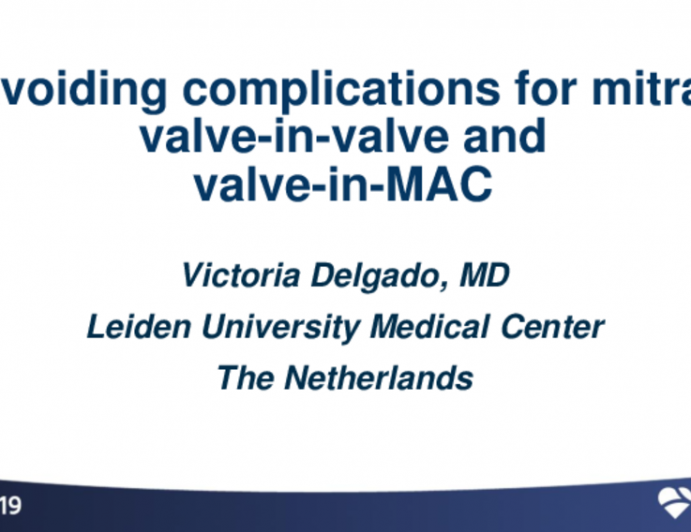 Avoiding Complications for Mitral Valve-in-Valve and Valve-in-MAC