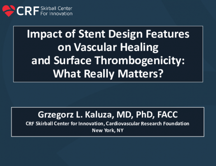 Impact of Stent Design Features on Vascular Healing and Surface Thrombogenicity: What Really Matters?