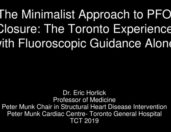 The Minimalist Approach to PFO Closure: The Toronto Experience With Fluoroscopic Guidance Alone