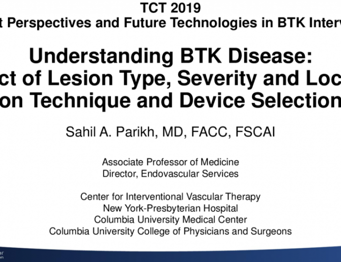 Understanding BTK Disease: Impact of Lesion Type, Severity, and Location on Technique and Device Selection