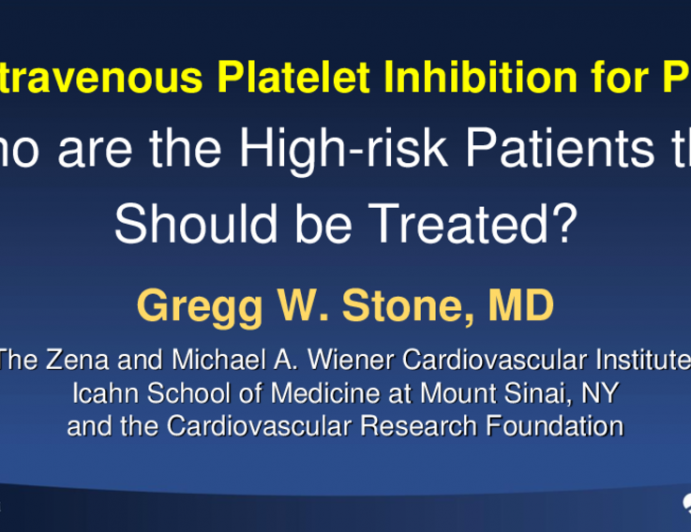 Which Patients Are (and Are Not) Candidates for Intravenous Platelet Inhibition During PCI?