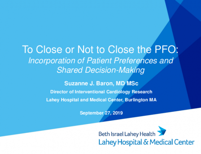 To Close or Not to Close the PFO: Incorporation of Patient Preferences and Shared Decision-Making