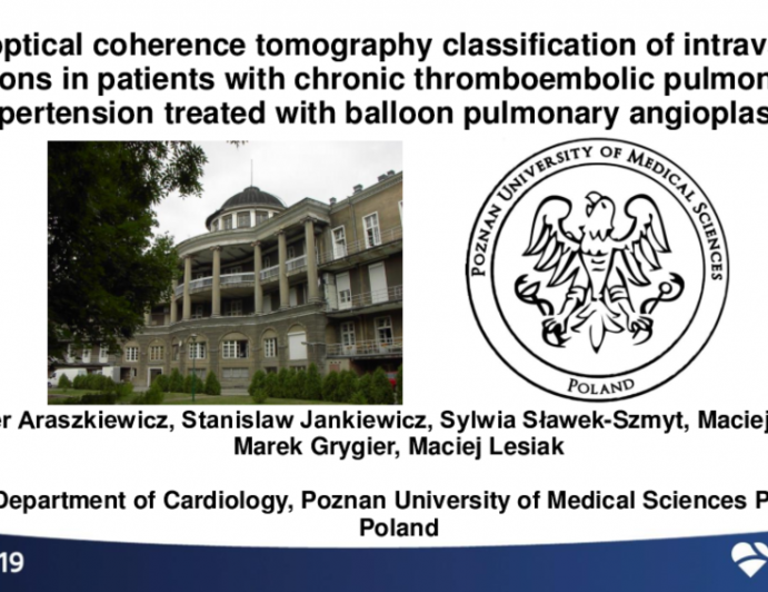 TCT 117: Novel optical coherence tomography classification of intravascular lesions in patients with chronic thromboembolic pulmonary hypertension treated with balloon pulmonary angioplasty.