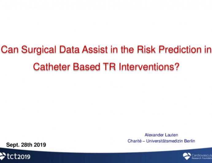 Risk Assessment Models: Can Surgical Data Assist Risk Prediction in Catheter-Based TR Interventions?