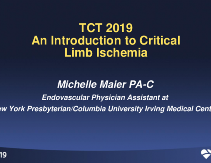 Session III: Peripheral Hot Topics - An Introduction to Critical Limb Ischemia