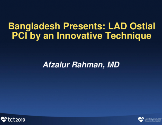 Bangladesh Presents: LAD Ostial PCI by an Innovative Technique