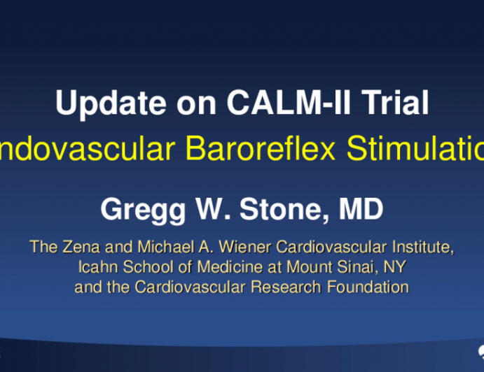 Update on CALM-II Trial (Endovascular Baroreflex Stimulation)