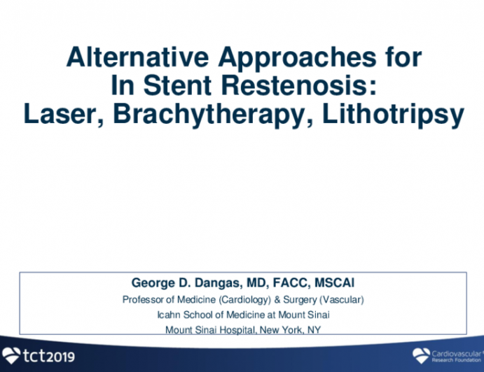 Alternative Approaches for In-Stent Restenosis: Laser, Brachytherapy, Lithotripsy….