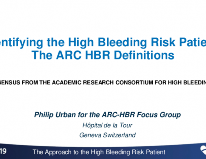 Idenifying the High Bleeding Risk Patient: The ARC HBR Definitions