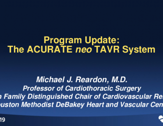 The TAVR "NEXT-Comers": Snapshots - Program Update: The ACURATE NEO TAVR System