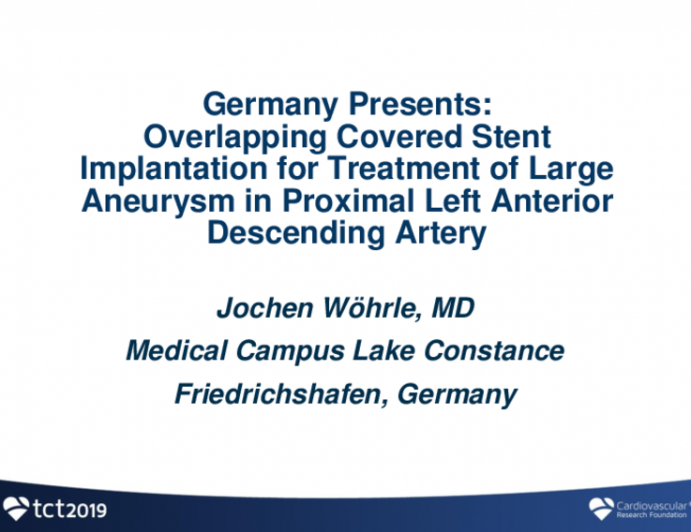 Germany Presents: Overlapping Covered Stent Implantation for Treatment of Large Aneurysm in Proximal Left Anterior Descending Artery
