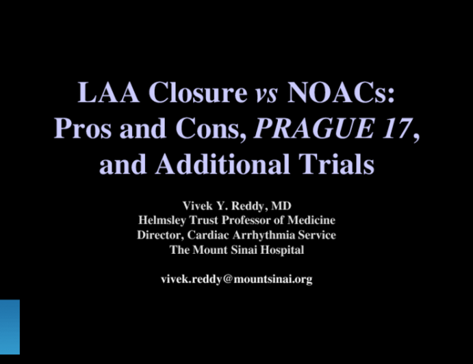 LAA Closure vs. NOACs: Pros and Cons, PRAGUE 17, and Additional Trials