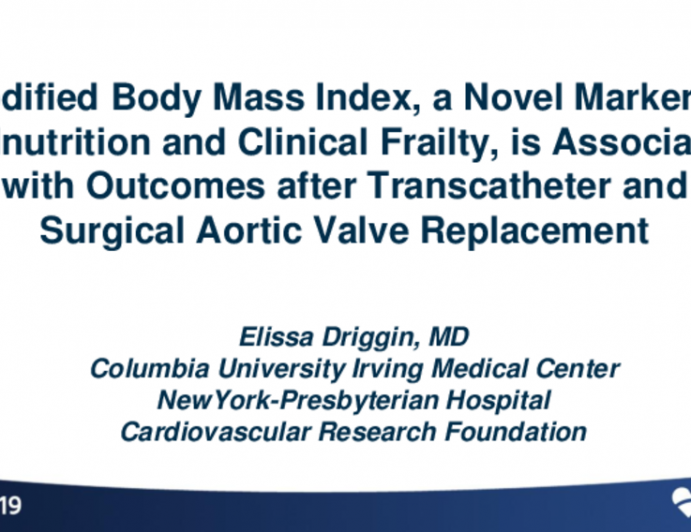 TCT 3: Modified Body Mass Index, a Novel Marker of Malnutrition and Clinical Frailty, is Associated with Outcomes after Transcatheter and Surgical Aortic Valve Replacement