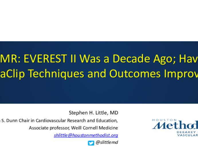 DMR: EVEREST II Was a Decade Ago; Have MitraClip Techniques and Outcomes Improved?