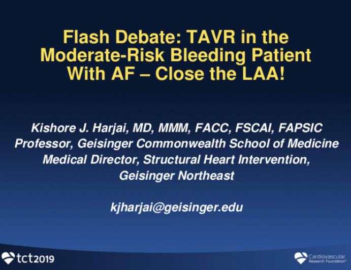 Flash Debate: TAVR in the Moderate-Risk Bleeding Patient With AF ?— Close the LAA!