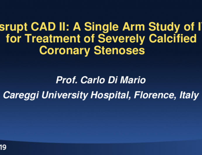 DISRUPT CAD II: A Single-Arm Study of Intravascular Lithotripsy for Treatment of Severely Calcified Coronary Stenoses