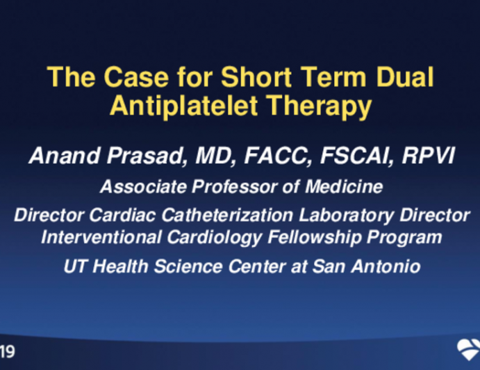 Debate 3:Pharmacology in the Post-Stent Diabetic Patient - The Case for Short-Term (1-6 Months) DAPT