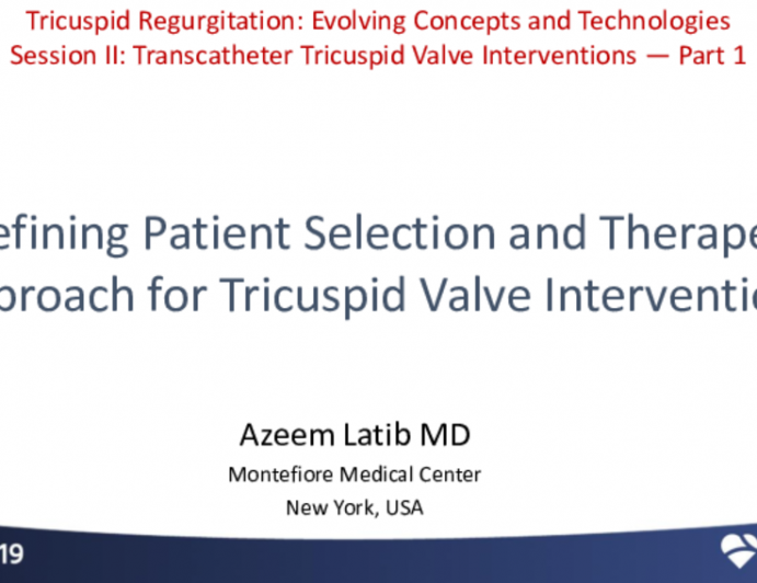 Redefining Patient Selection and Therapeutic Approach for Tricuspid Valve Interventions