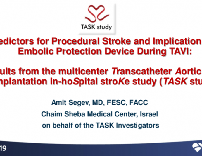 TCT 24: Clinical predictors for procedural stroke and implications for embolic protection device during TAVI: Results from the multicenter Transcatheter Aortic valve implantation in-hoSpital stroKe (TASK) study
