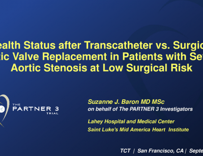 PARTNER 3: Health Status Outcomes From a Randomized Trial of Transcatheter vs. Surgical Aortic Valve Replacement in Patients With Severe Aortic Stenosis at Low Surgical Risk