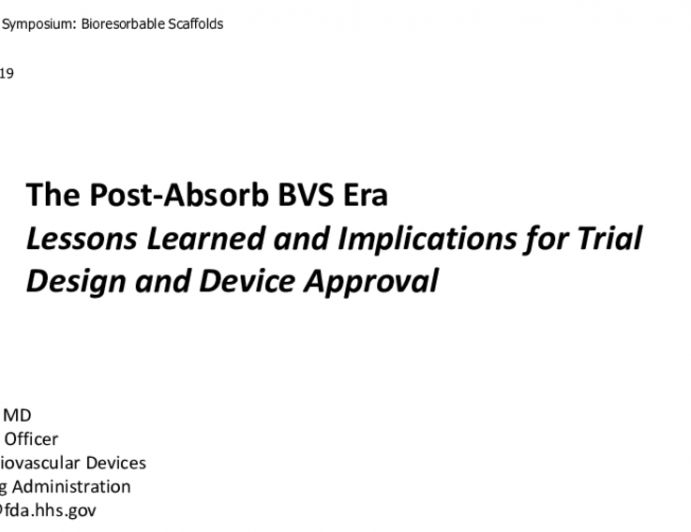 The Post-Absorb BVS Era: Lessons Learned and Implications for Trial Design and Device Approval