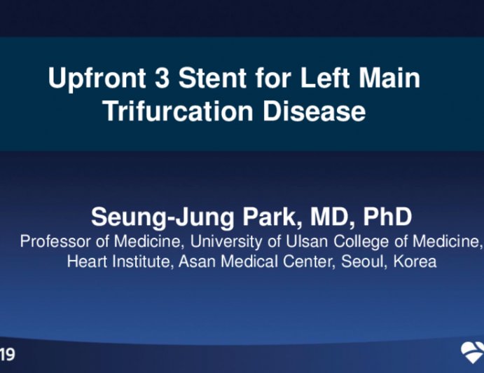 Case 4 (From S. Korea): Upfront 3 Stent for Left Main Trifurcation Disease