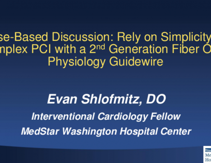 Case-Based Discussion: Rely on Simplicity for Complex PCI with Second-Generation Fiber-Optic