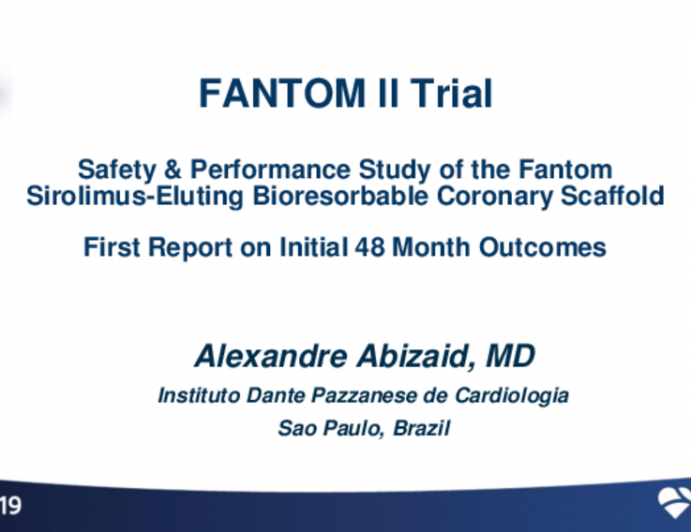 TCT 46: FANTOM II trial: Safety & Performance Study of the Fantom Sirolimus-Eluting Bioresorbable Coronary Scaffold – First Report on Initial 48 Month Outcomes