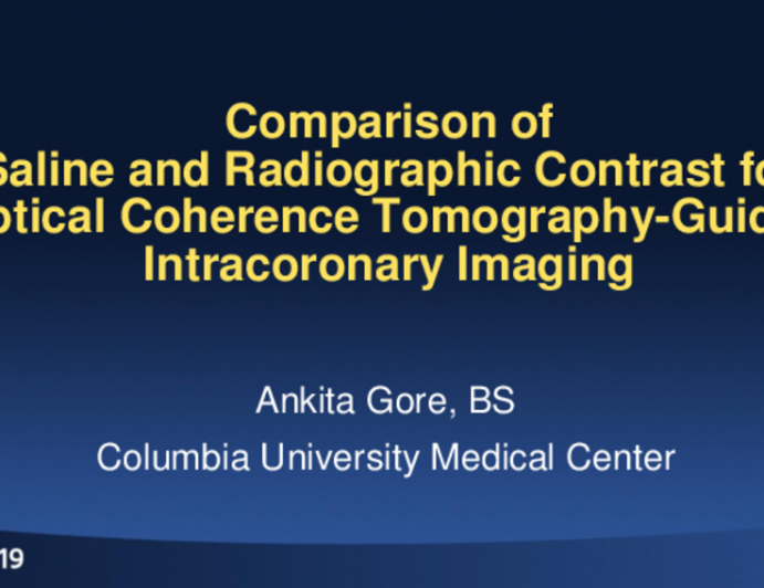 TCT 50: Comparison of Saline and Radiographic Contrast for Optical Coherence Tomography-Guided Intracoronary Imaging