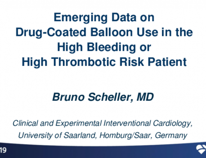 Emerging Data on Drug-Coated Balloon Use in the High Bleeding or High Thrombotic Risk Patient