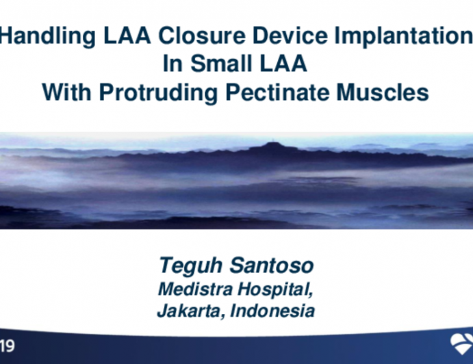 Indonesia Presents: Handling LAA Closure Device Implantation in Small LAA With Protruding Pectinate Muscles