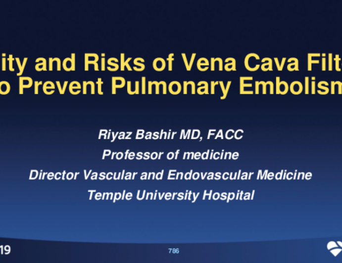 Utility and Risks of Vena Cava Filters to Prevent PE