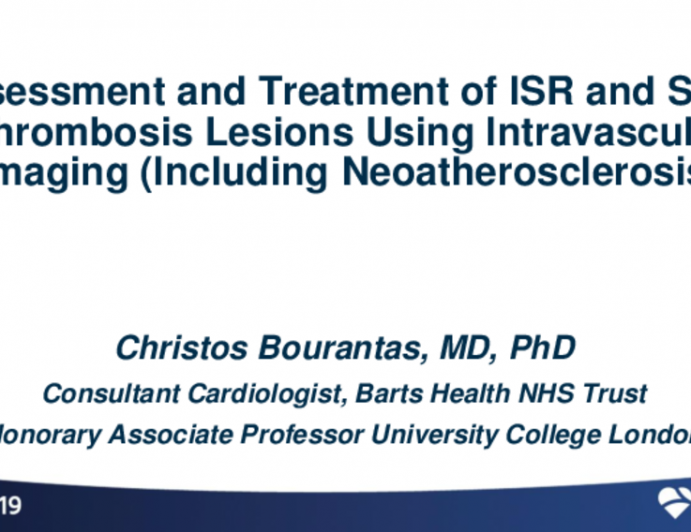 Assessment and Treatment of ISR and Stent Thrombosis Lesions Using Intravascular Imaging (Including Neoatherosclerosis)