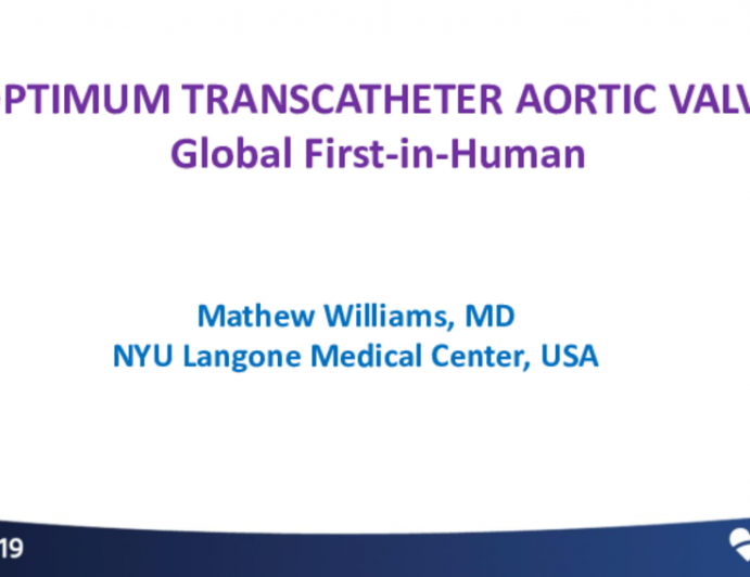 Optimum Transcatheter Aortic Valve: Global First-in-Human