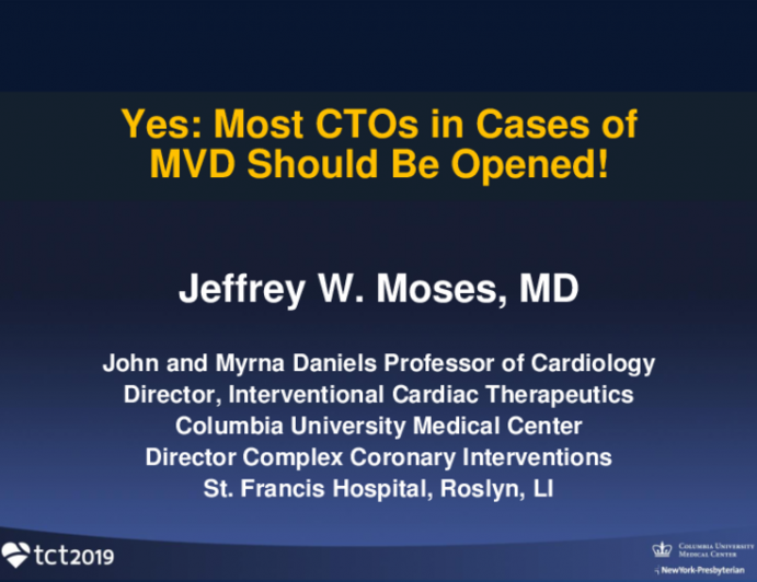 Debate 2: Should CTO PCI Be Performed in Most Patients With Multivessel Disease? - Yes, the Goal Should Be Complete Revascularization!