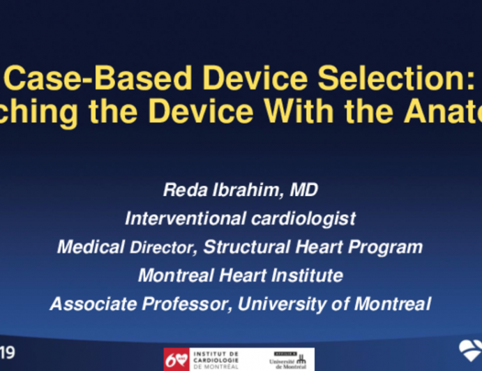 Case-Based Device Selection: Matching the Device With the Anatomy