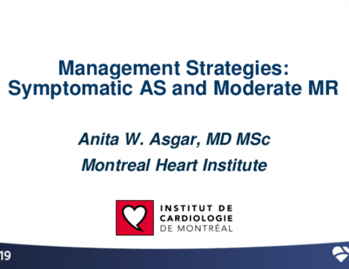 Severe Symptomatic AS and Moderate/Severe MR: Case Presentation and Management Strategies