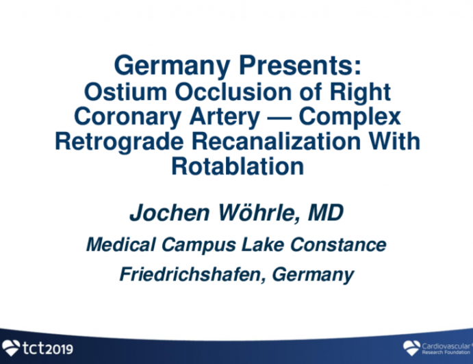 Germany Presents: Ostium Occlusion of Right Coronary Artery — Complex Retrograde Recanalization With Rotablation