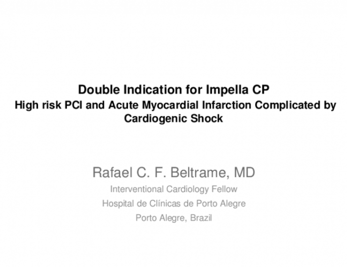 Double Indication for Impella CP: High-Risk Percutaneous Coronary Intervention (PCI) and Acute Myocardial Infarction Complicated by Cardiogenic Shock (AMICS)