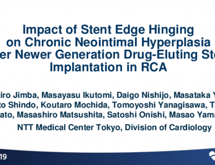 TCT 44: Impact of Stent Edge Hinging on Chronic Neointimal Hyperplasia after Newer Generation Drug-Eluting Stent Placement in RCA