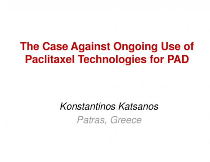 Session I: Peripheral Drug-Eluting Technologies at a Crossroad - Perspective: The Case Against Ongoing Use of Drug-Eluting Technologies for PAD