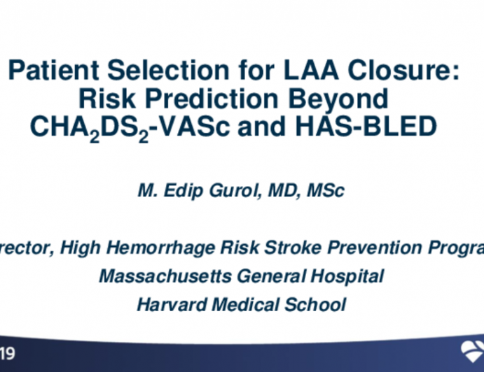 Patient Selection for LAA Closure: Risk Prediction Beyond CHA(2)DS(2)VASc and HAS-BLED