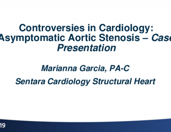 Session II: RCIS Advanced Session — Interventional Hemodynamics of the Aortic Valve - Case Introduction: Symptoms Suggestive of Aortic Stenosis