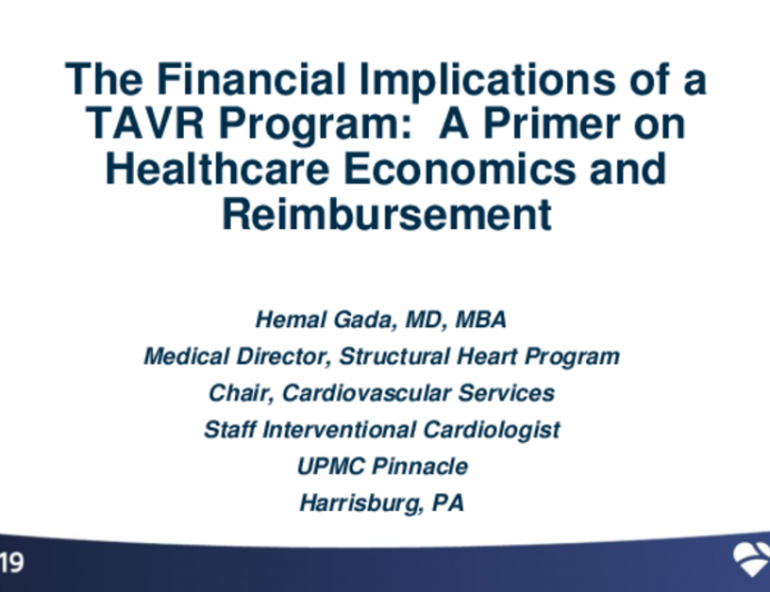The Financial Implications of a TAVR Program: A Primer on Healthcare Economics and Reimbursement