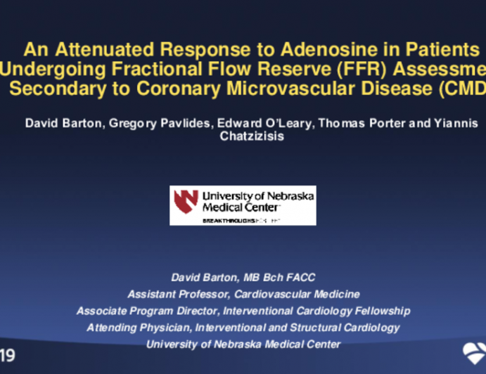 TCT 107: An Attenuated Response to Adenosine Secondary to Coronary Microvascular Dysfunction in Patients Undergoing Fractional Flow Reserve (FFR) Assessment.