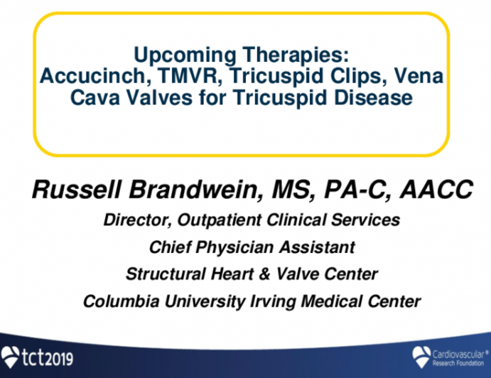 Session II: Structural Hot Topics - Upcoming Therapies: Accucinch, TMVR, Tricuspid Clips, Vena Cava Valves for Tricuspid Disease